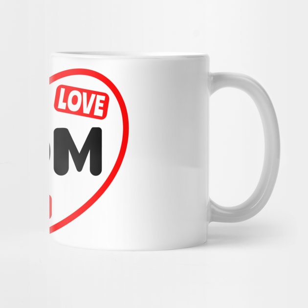 I Love You Mom by colorsplash